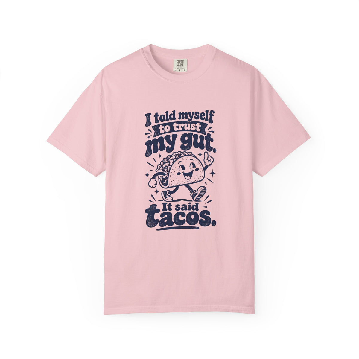 Trust My Gut – Funny Food & Coffee T-Shirt – Blossom – Bad Advice Club product mockup