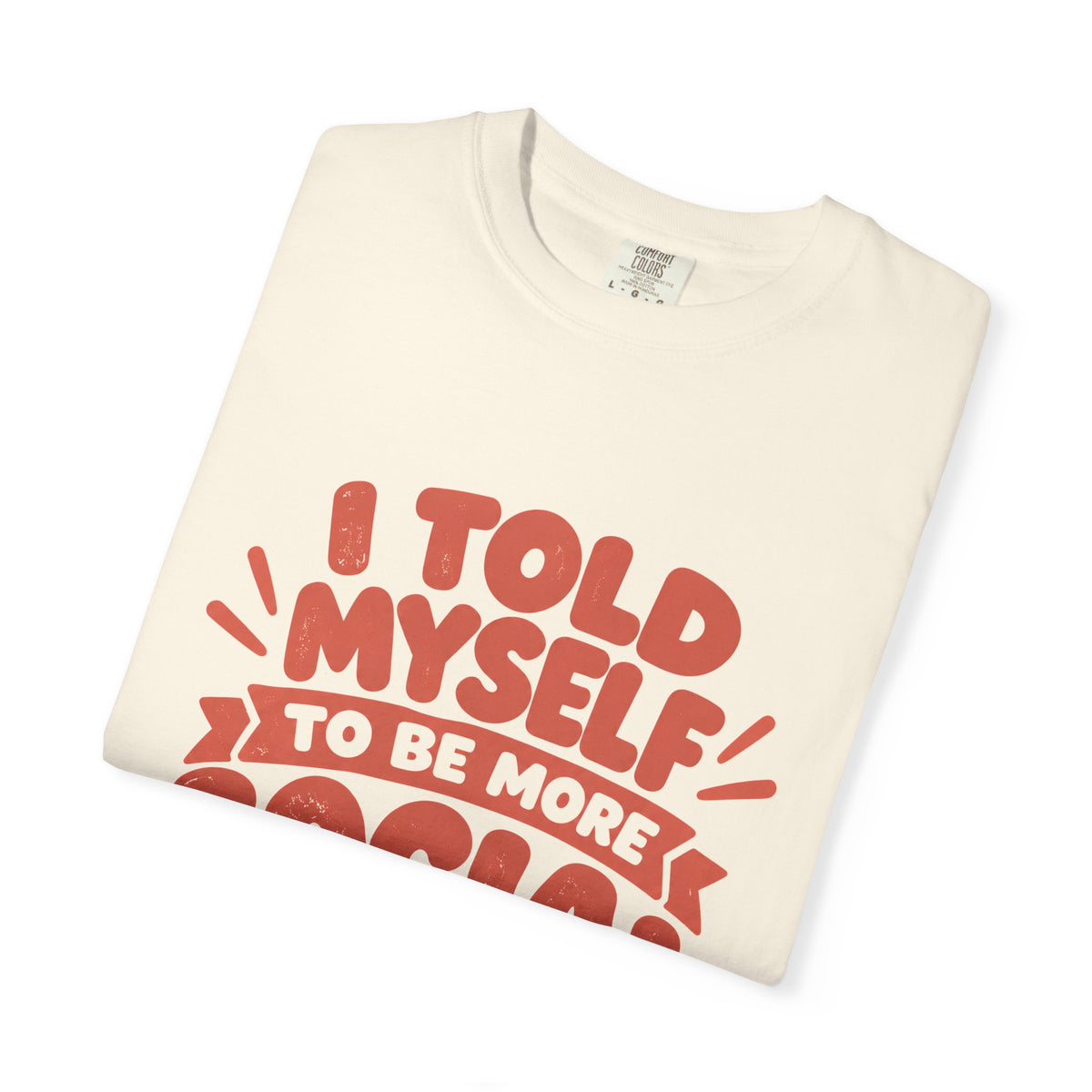 I Told Myself to Be More Social Funny Introvert T-Shirt