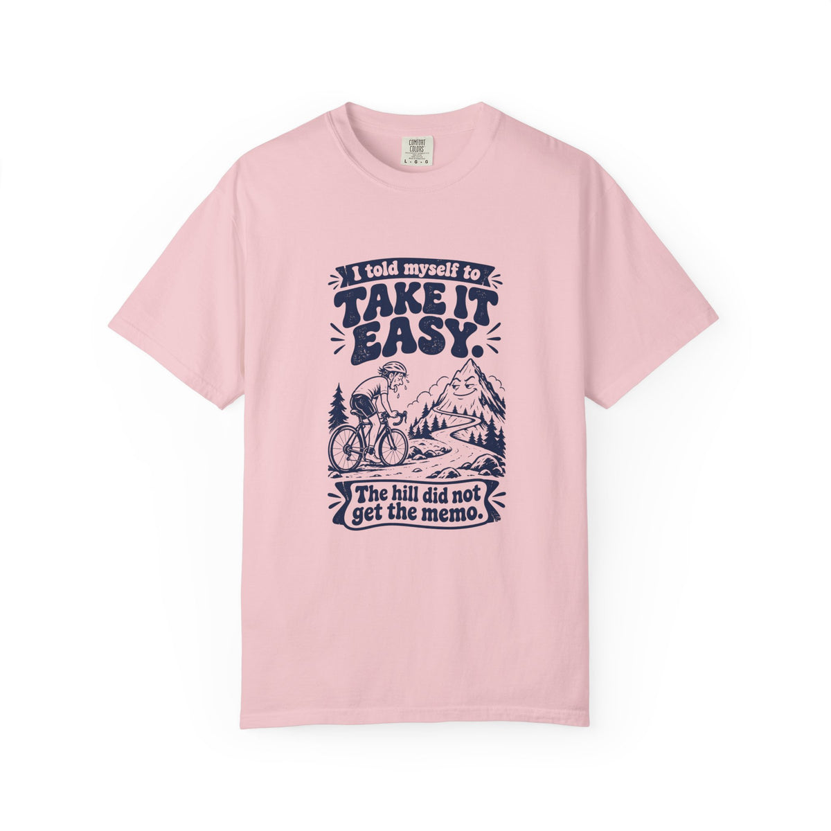 Take It Easy – Funny Cycling T-Shirt – Blossom – Bad Advice Club product mockup