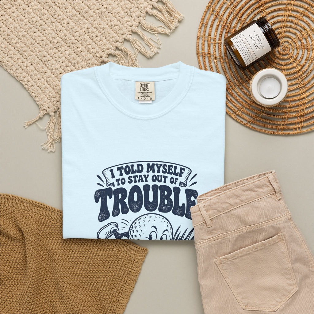Stay Out of Trouble – Funny Golf T-Shirt – Bad Advice Club product mockup