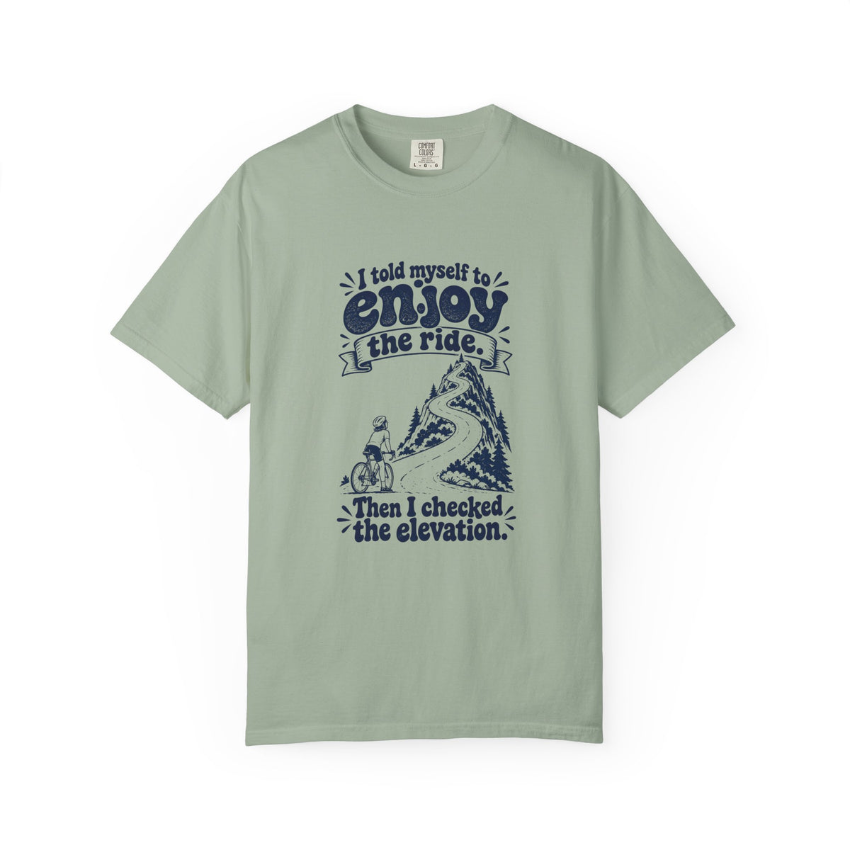 Enjoy the Ride – Funny Cycling T-Shirt – Bay – Bad Advice Club product mockup