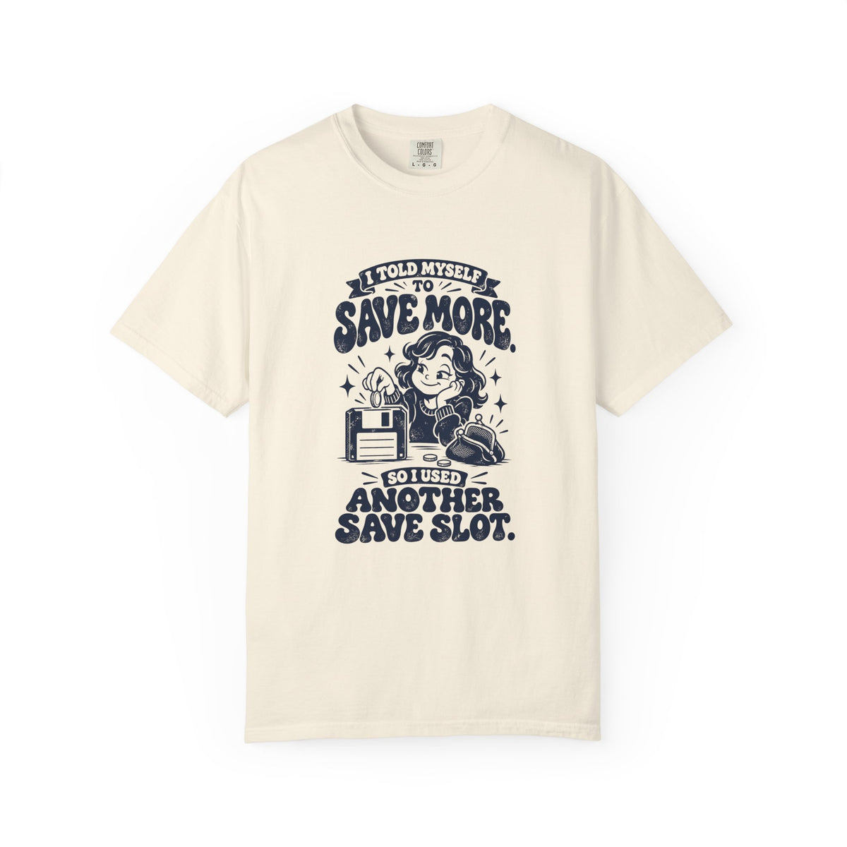 Save More – Funny Gaming T-Shirt – Ivory – Bad Advice Club product mockup