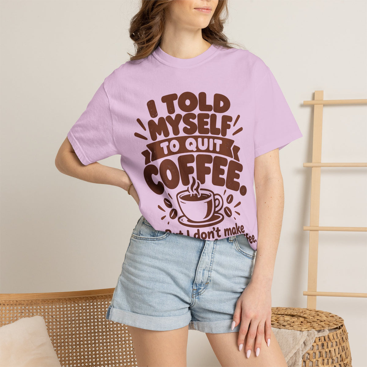 T-Shirt - "I Told Myself to Quit Coffee"