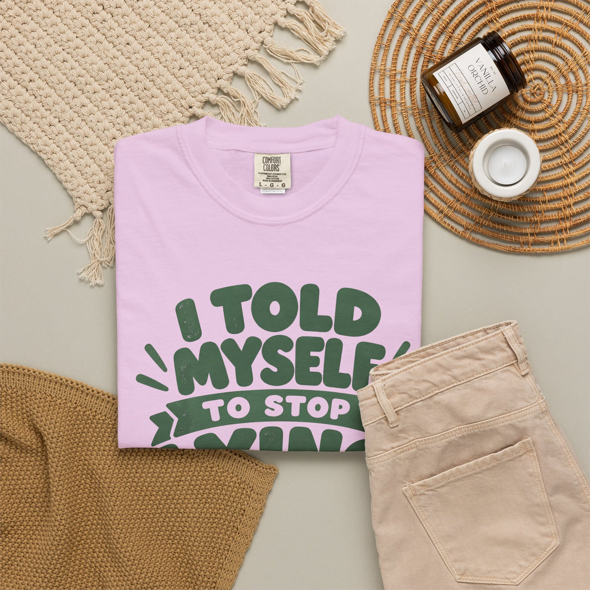 T-Shirt - "I Told Myself to Stop Lying"