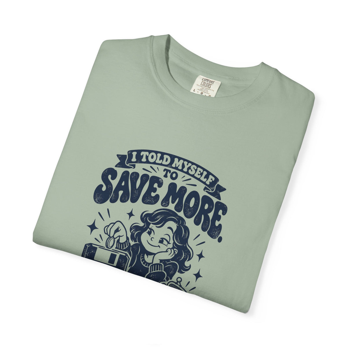 Save More – Funny Gaming T-Shirt – Bad Advice Club product mockup