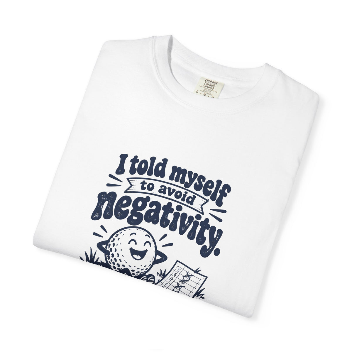 Avoid Negativity – Funny Golf T-Shirt – Bad Advice Club product mockup