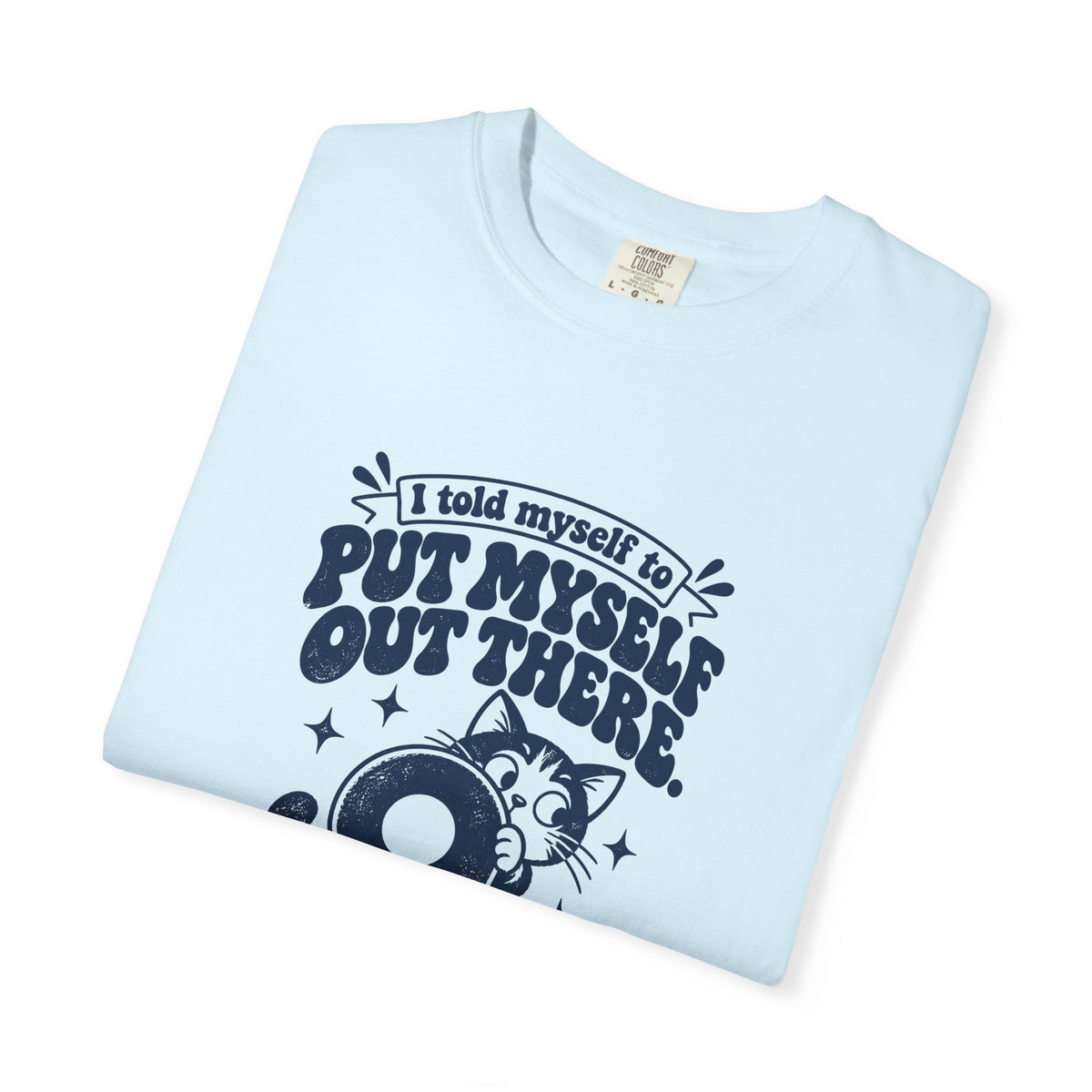 Put Myself Out There – Funny Social Battery T-Shirt – Bad Advice Club product mockup