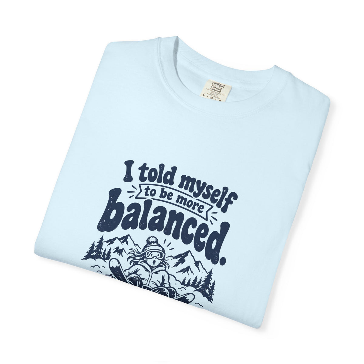 More Balanced – Funny Ski & Snow T-Shirt – Bad Advice Club product mockup