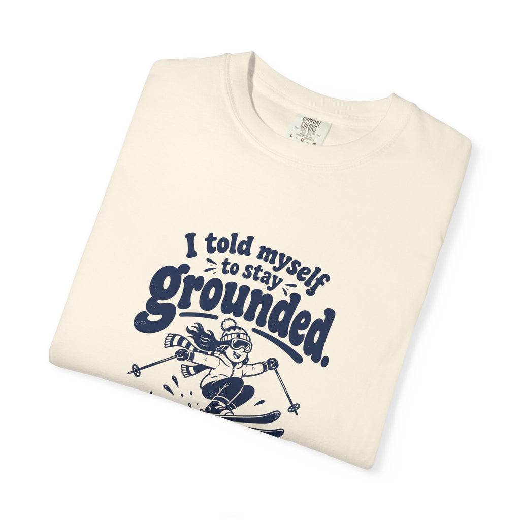 Stay Grounded – Funny Ski & Snow T-Shirt – Bad Advice Club product mockup