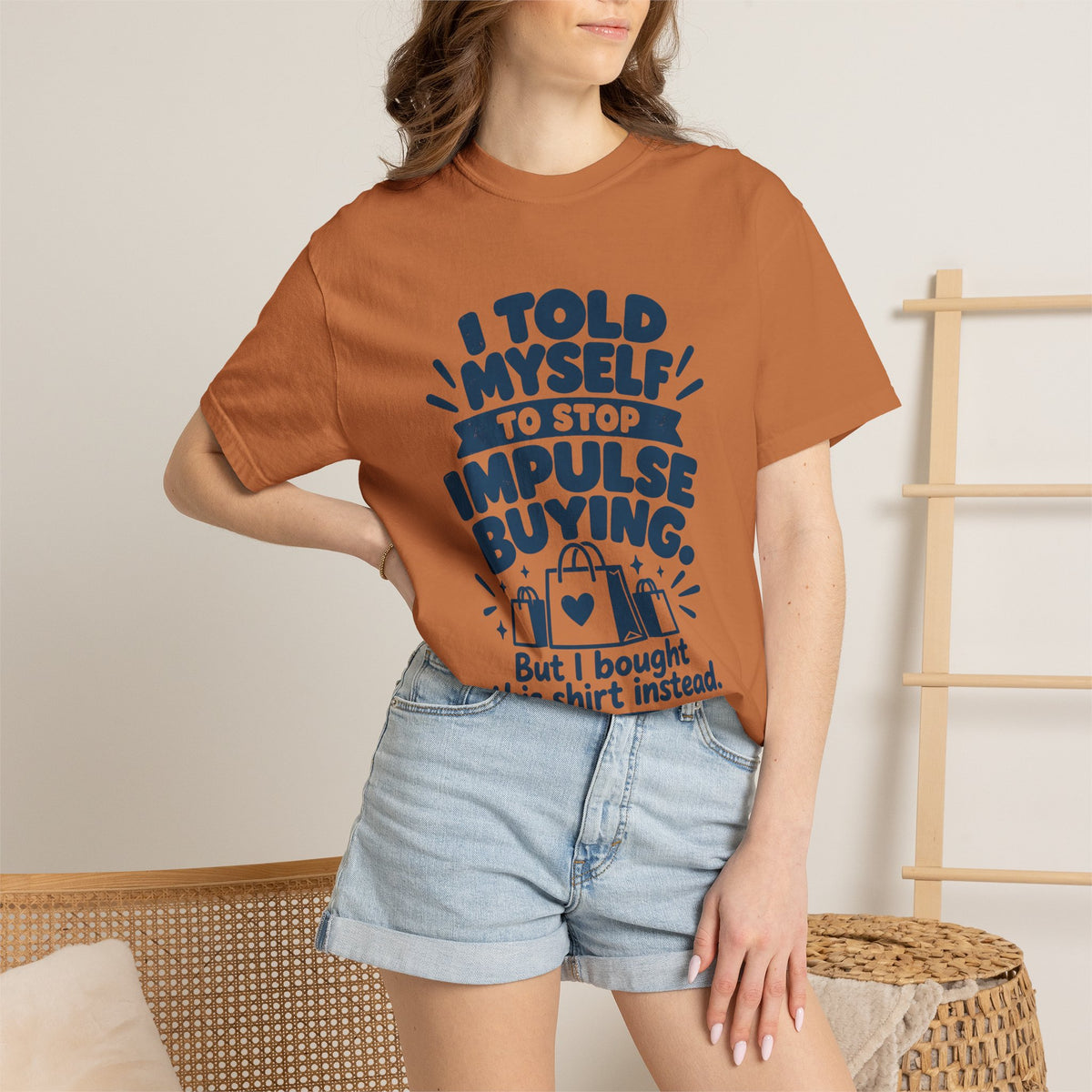 I Told Myself to Stop Impulse Buying T-Shirt