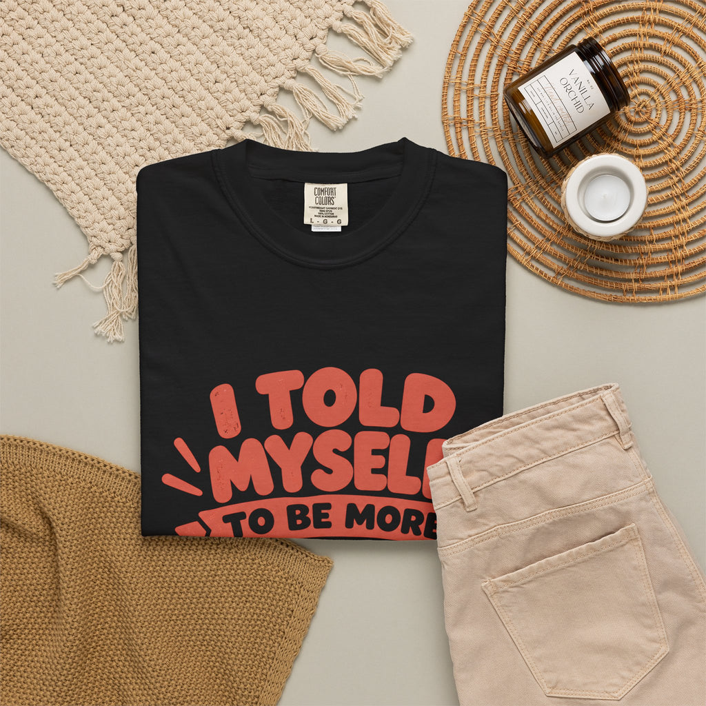 I Told Myself to Be More Social Funny Introvert T-Shirt