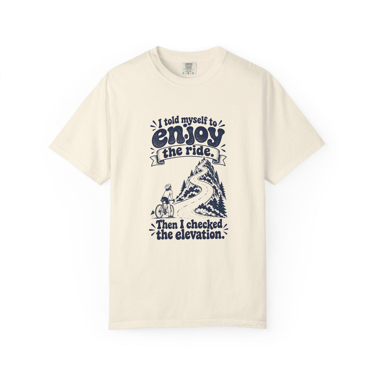 Enjoy the Ride – Funny Cycling T-Shirt – Ivory – Bad Advice Club product mockup