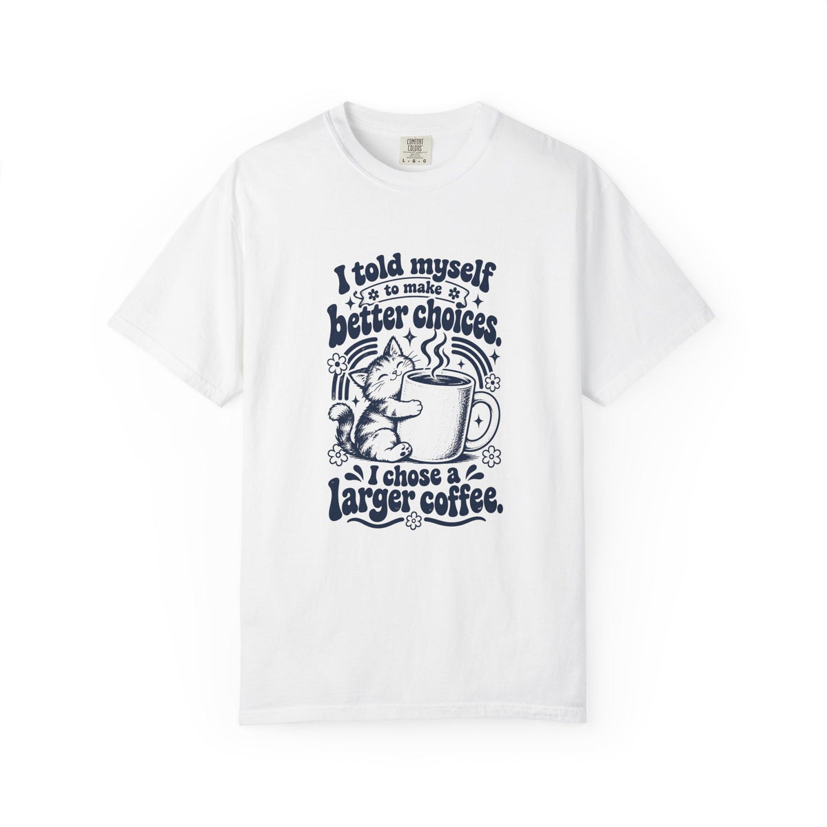 Better Choices – Funny Food & Coffee T-Shirt – White – Bad Advice Club product mockup