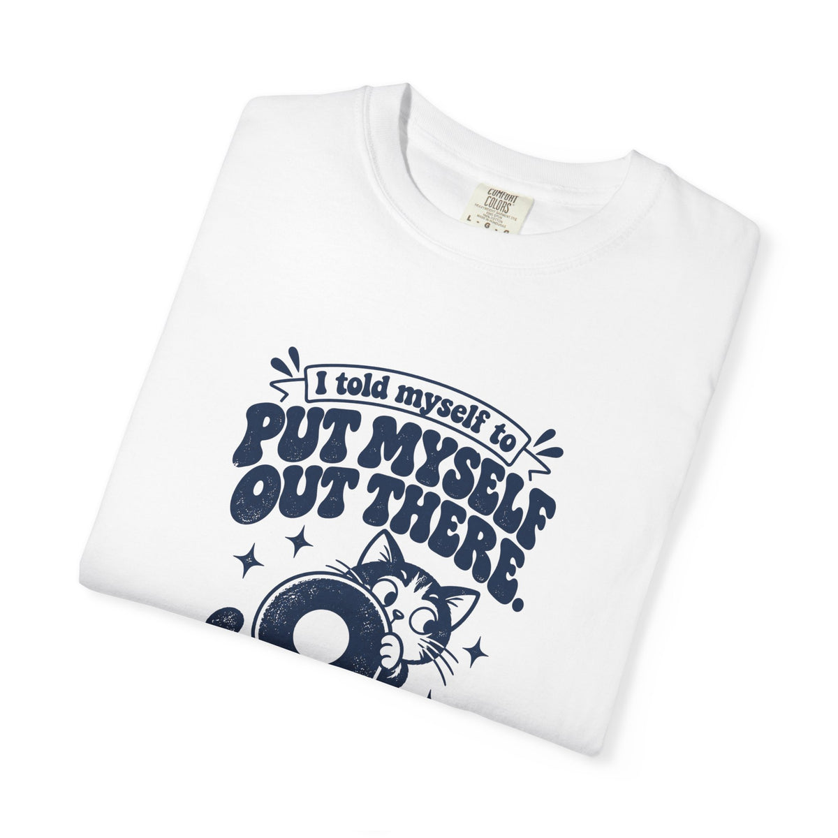 Put Myself Out There – Funny Social Battery T-Shirt – Bad Advice Club product mockup