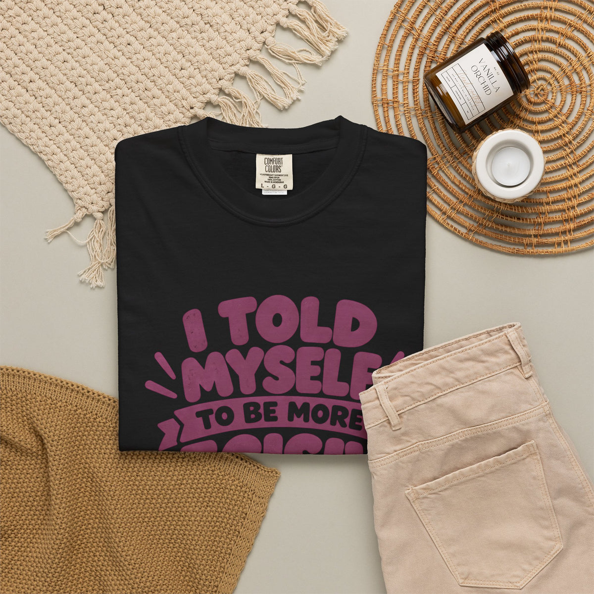T-Shirt - “I Told Myself to Be More Decisive”