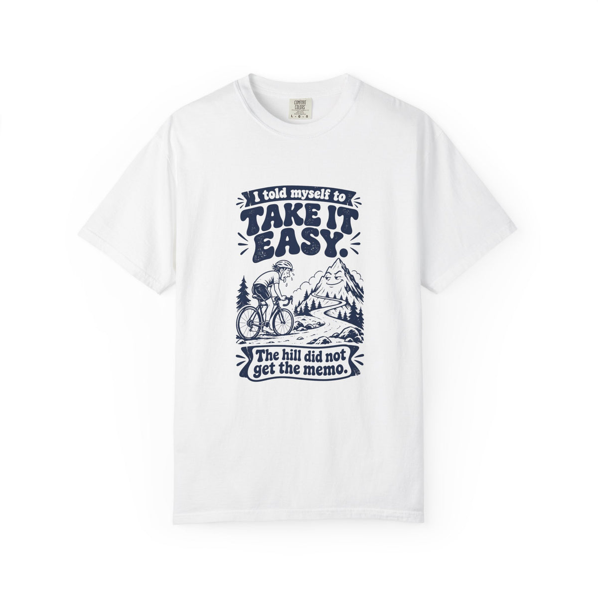 Take It Easy – Funny Cycling T-Shirt – White – Bad Advice Club product mockup