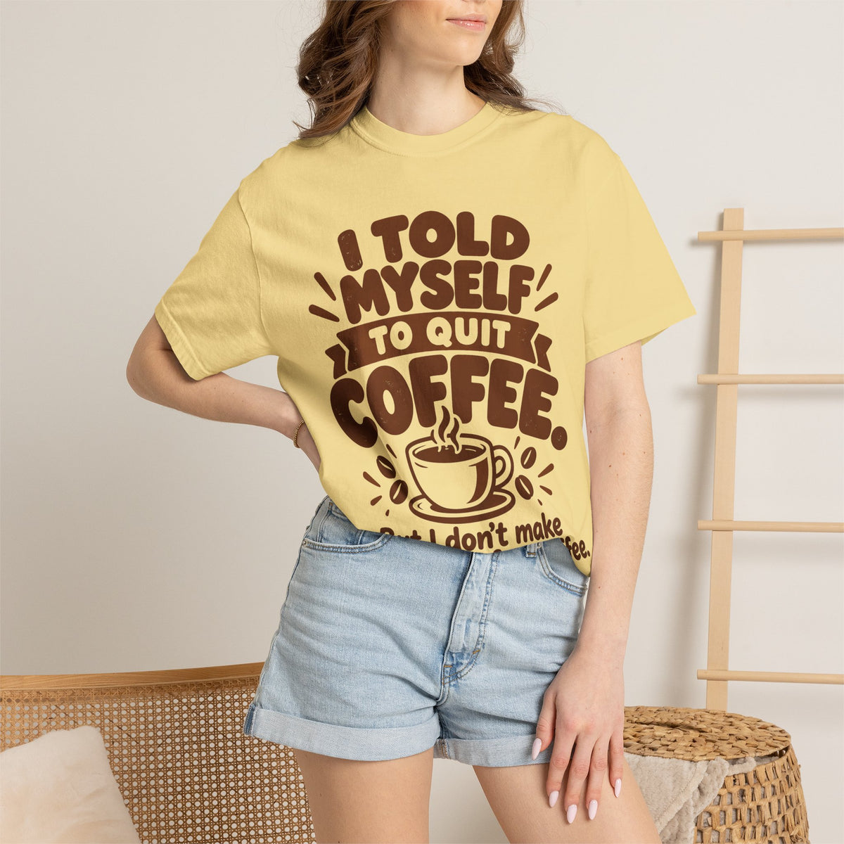 T-Shirt - "I Told Myself to Quit Coffee"