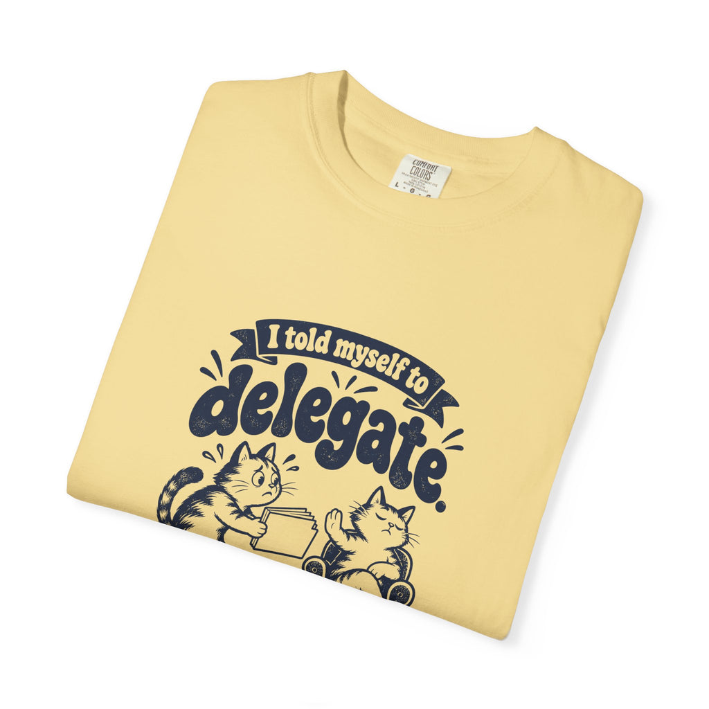 Delegate – Funny Work & Procrastination T-Shirt – Bad Advice Club product mockup
