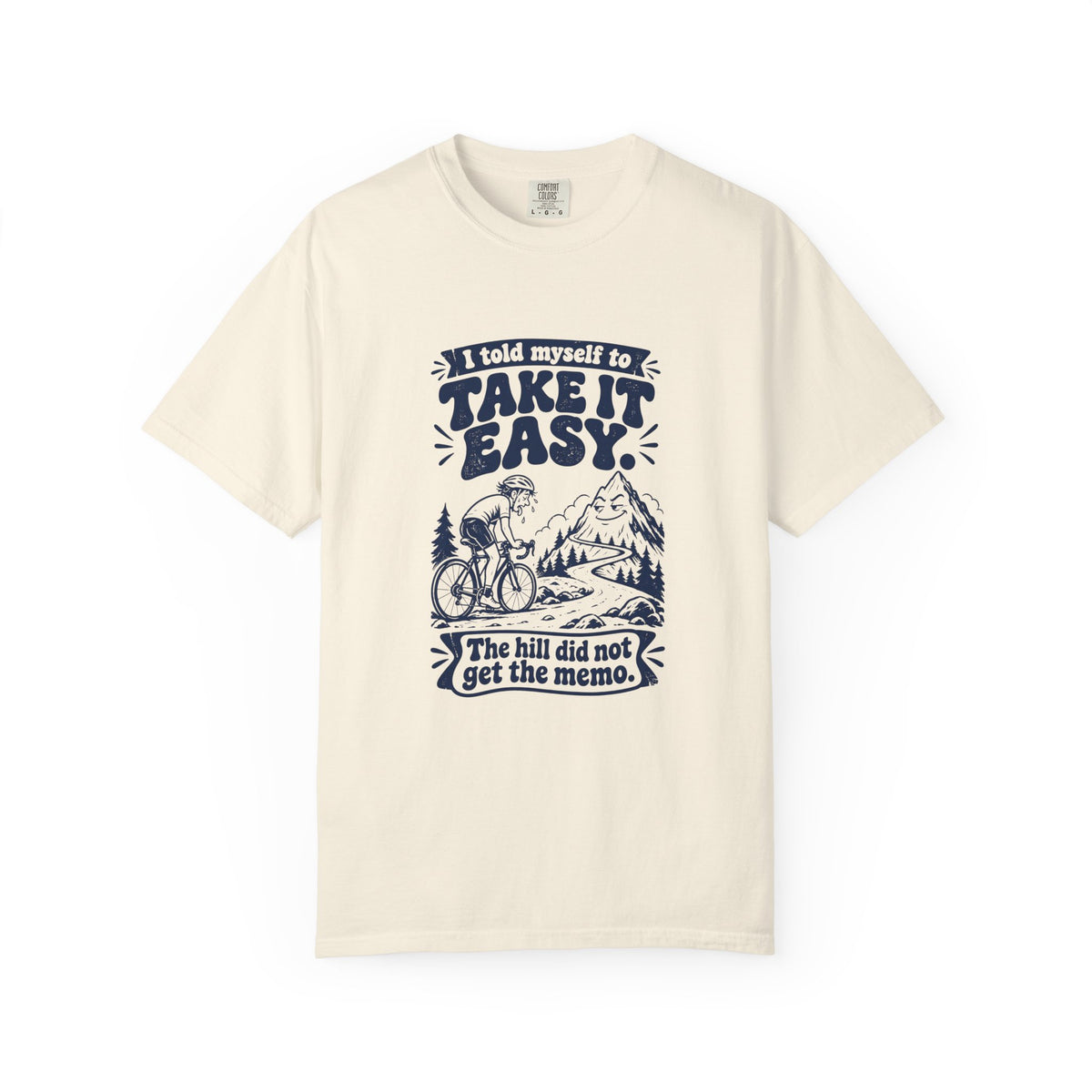 Take It Easy – Funny Cycling T-Shirt – Ivory – Bad Advice Club product mockup