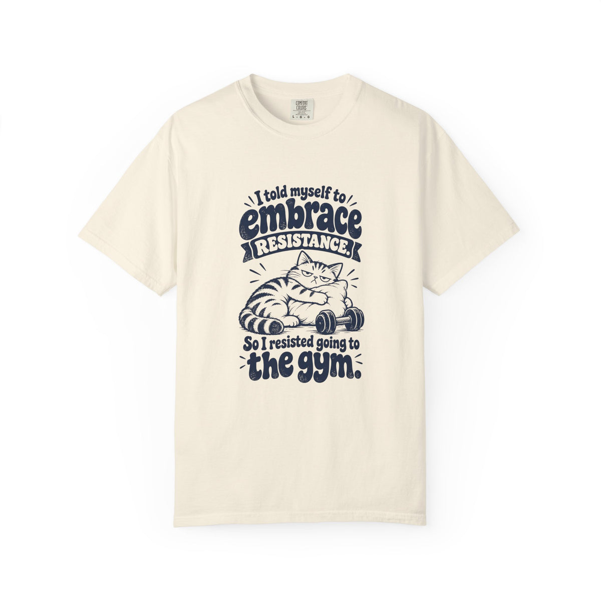 Embrace Resistance – Funny Gym & Fitness T-Shirt – Ivory – Bad Advice Club product mockup