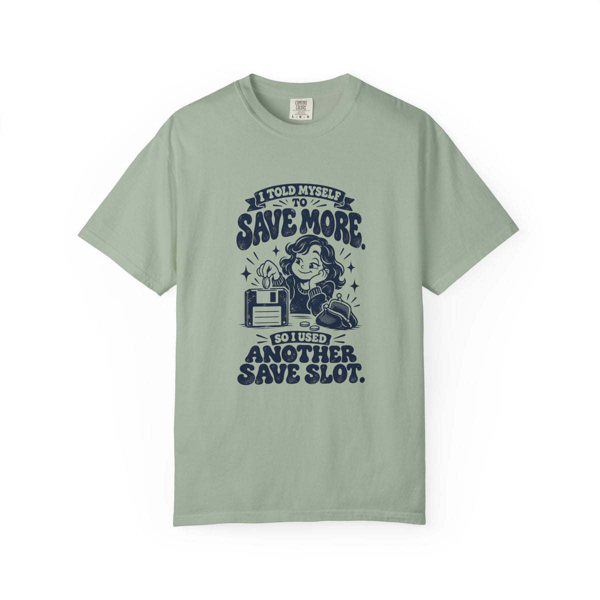Save More – Funny Gaming T-Shirt – Bay – Bad Advice Club product mockup