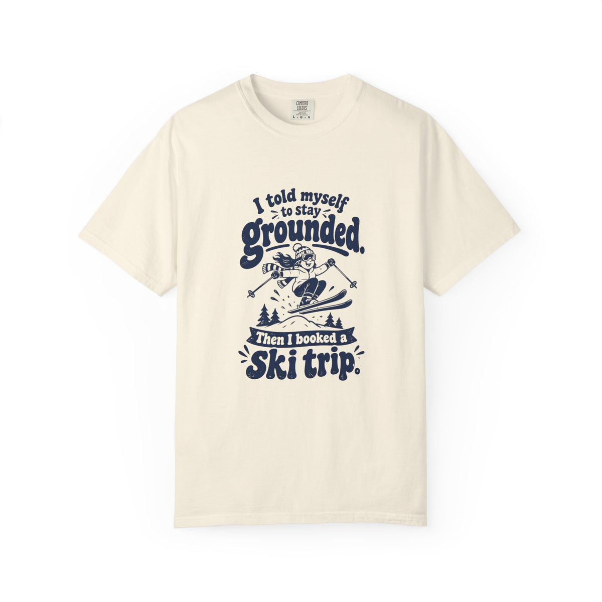 Stay Grounded – Funny Ski & Snow T-Shirt – Ivory – Bad Advice Club product mockup