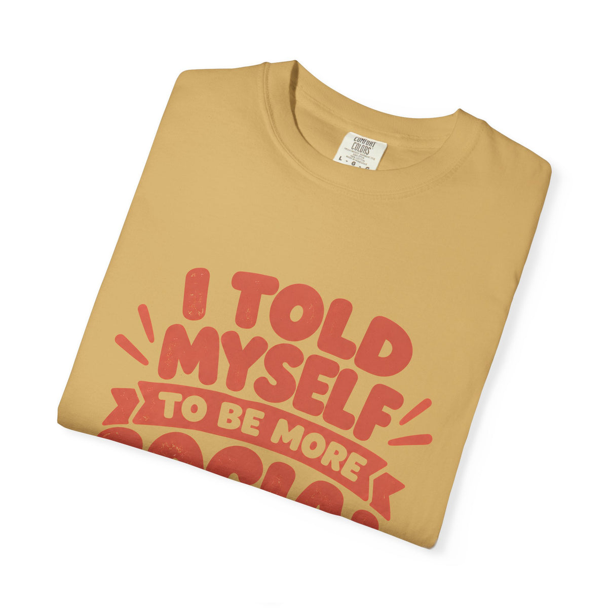 I Told Myself to Be More Social Funny Introvert T-Shirt