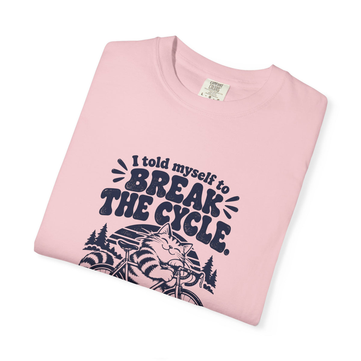 Break the Cycle – Funny Cycling T-Shirt – Bad Advice Club product mockup