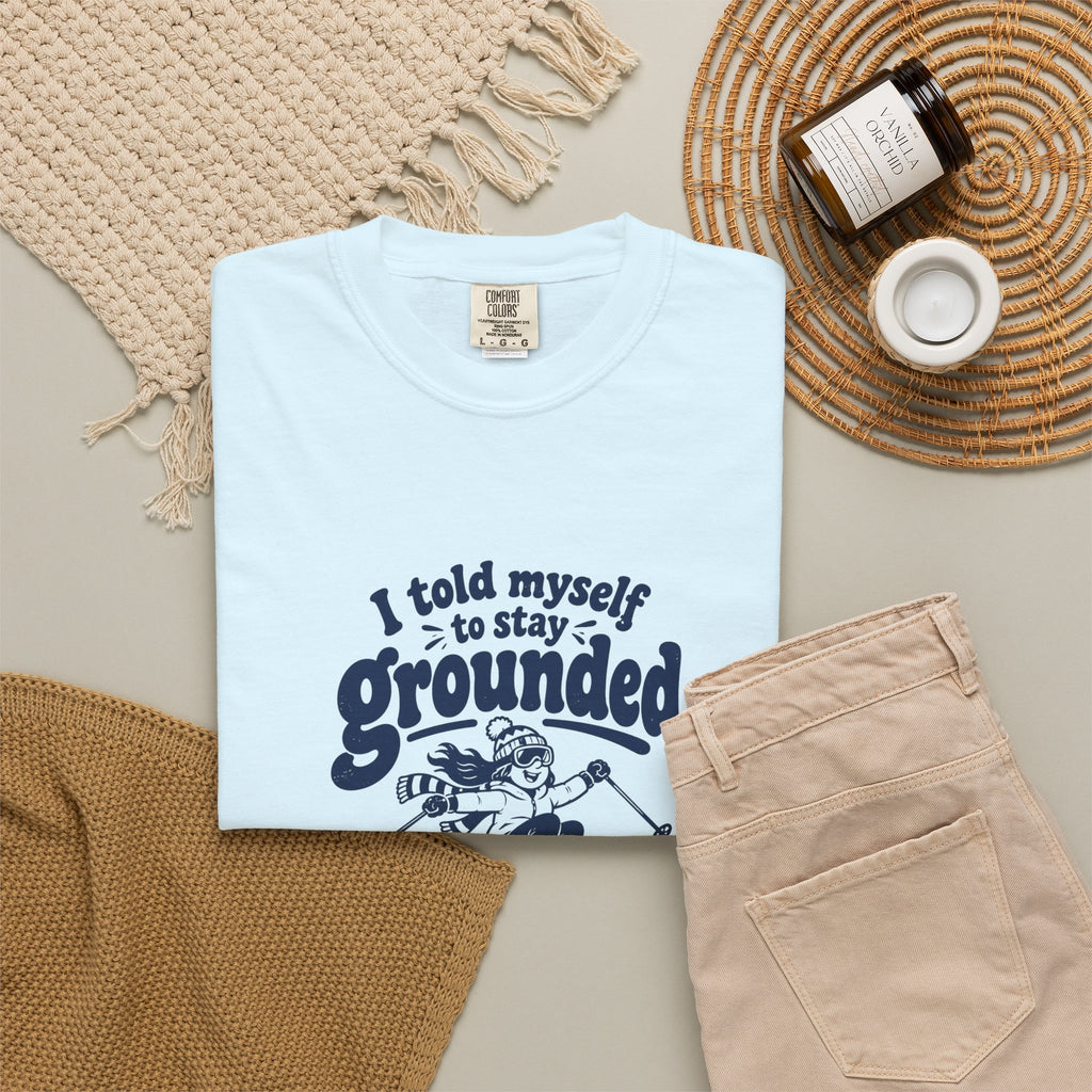 Stay Grounded – Funny Ski & Snow T-Shirt – Bad Advice Club product mockup