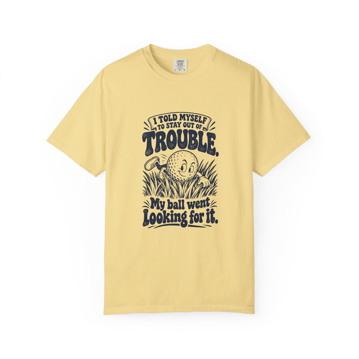 Stay Out of Trouble – Funny Golf T-Shirt – Butter – Bad Advice Club product mockup