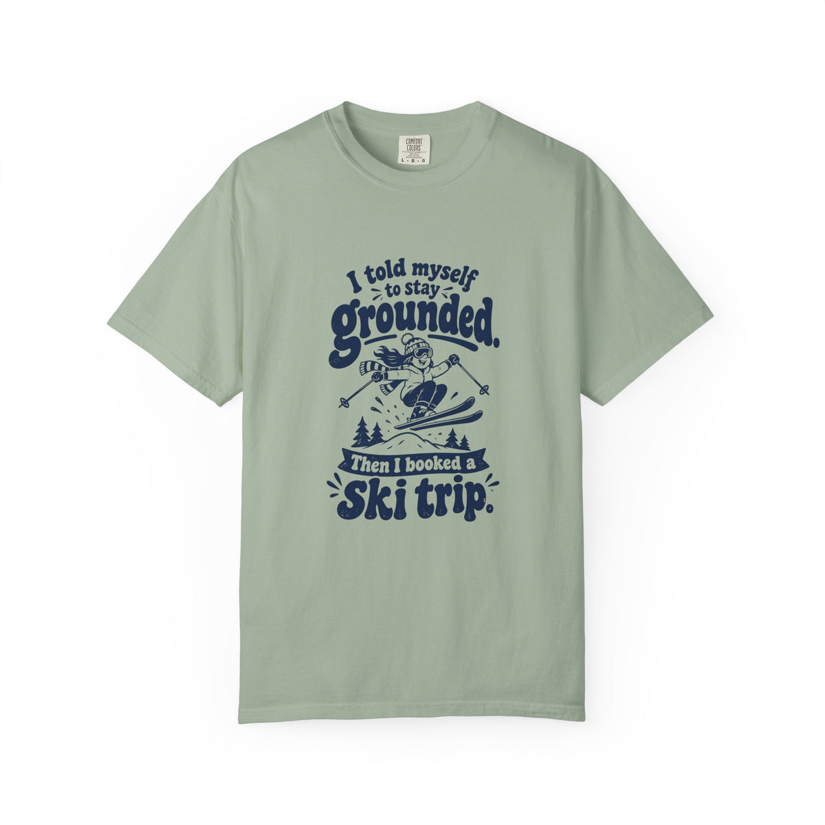 Stay Grounded – Funny Ski & Snow T-Shirt – Bay – Bad Advice Club product mockup