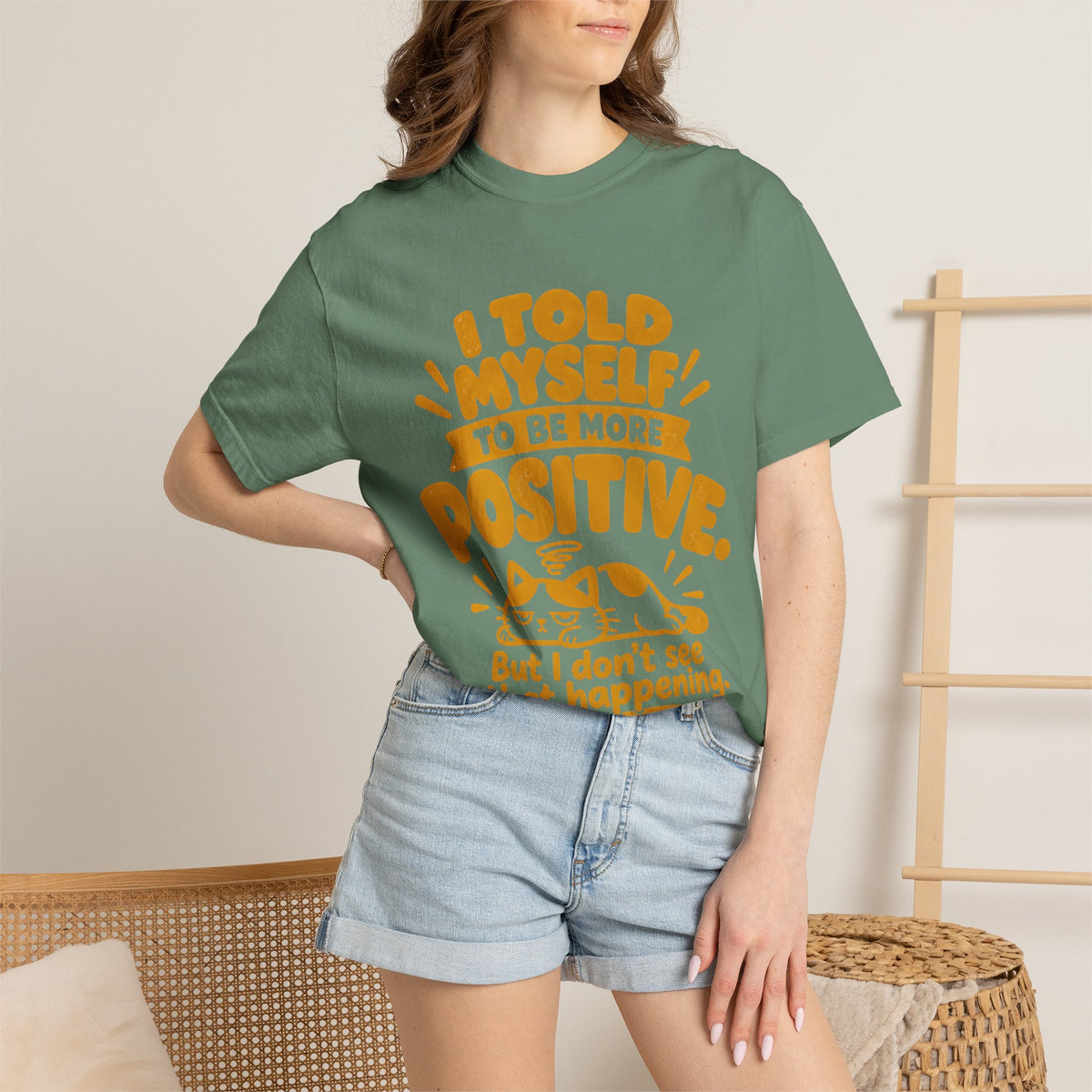 Funny Positive Mindset Quote T-Shirt – “I Told Myself to Be More Positive”