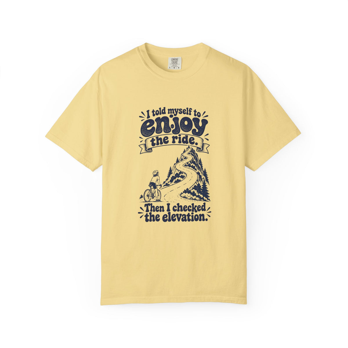 Enjoy the Ride – Funny Cycling T-Shirt – Butter – Bad Advice Club product mockup