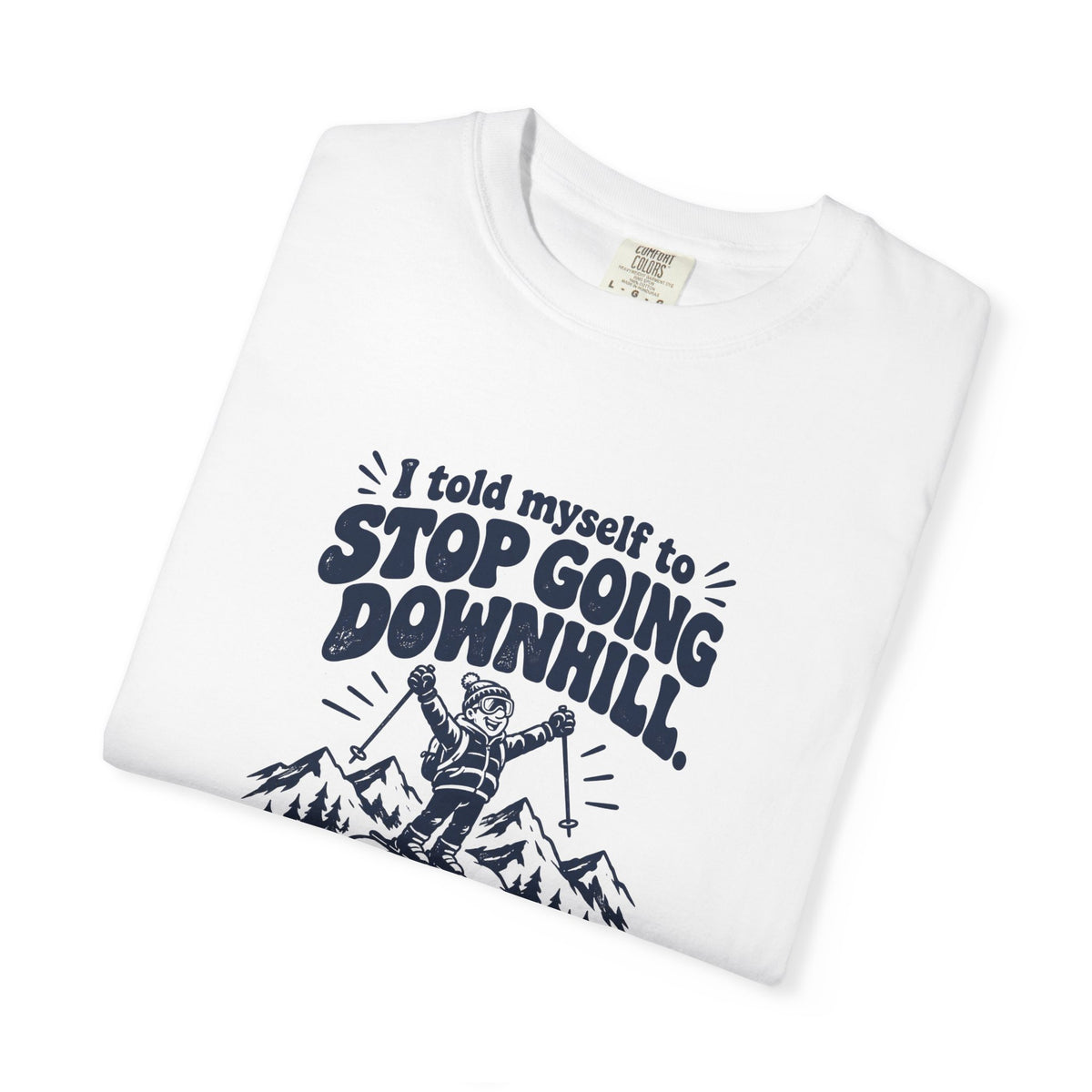 Going Downhill – Funny Ski & Snow T-Shirt – Bad Advice Club product mockup
