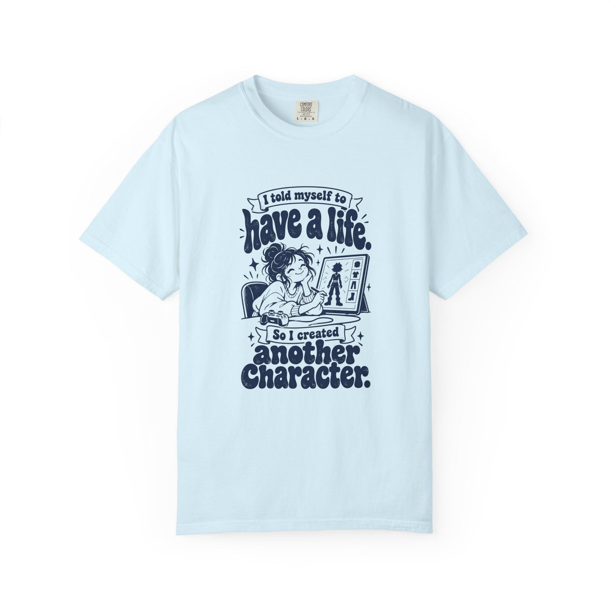 Have a Life – Funny Gaming T-Shirt – Chambray – Bad Advice Club product mockup