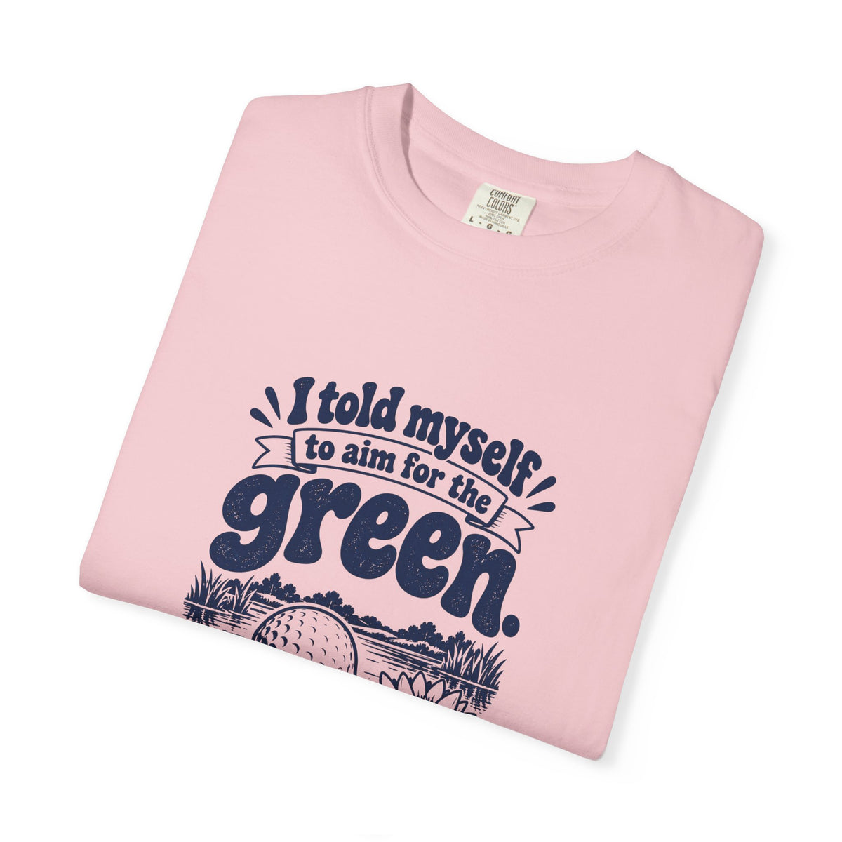 Aim for the Green – Funny Golf T-Shirt – Bad Advice Club product mockup