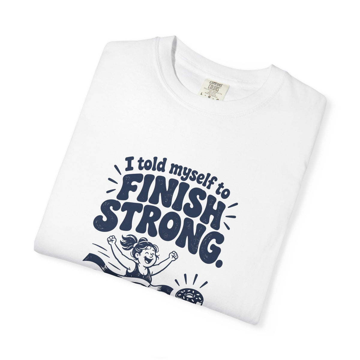 Finish Strong – Funny Running T-Shirt – Bad Advice Club product mockup
