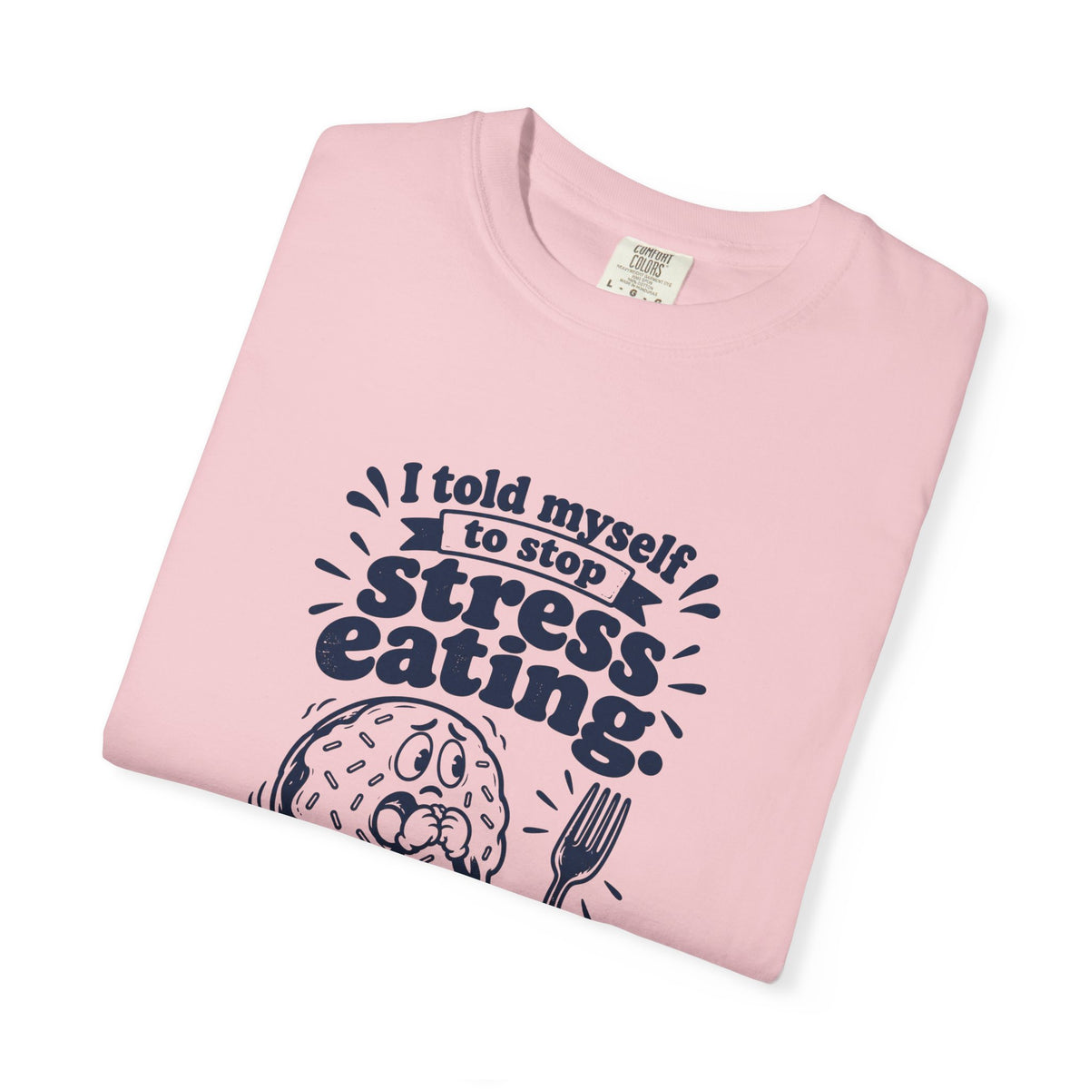 Stress Eating – Funny Food & Coffee T-Shirt – Bad Advice Club product mockup
