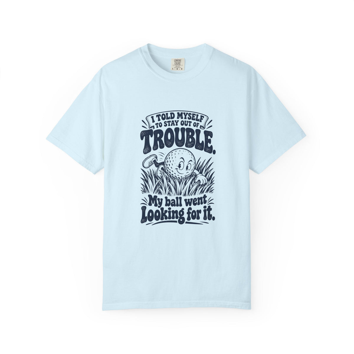 Stay Out of Trouble – Funny Golf T-Shirt – Chambray – Bad Advice Club product mockup