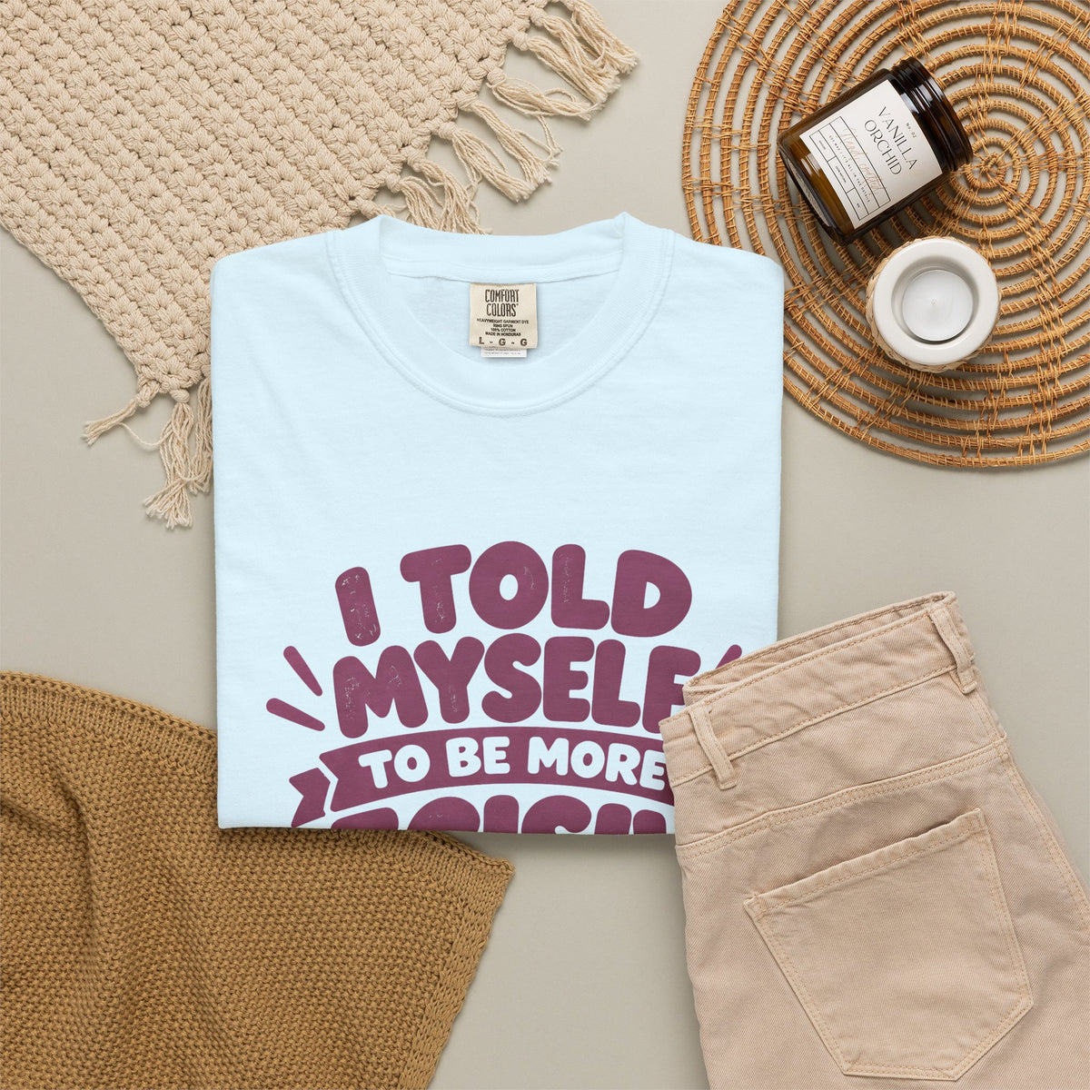 T-Shirt - “I Told Myself to Be More Decisive”