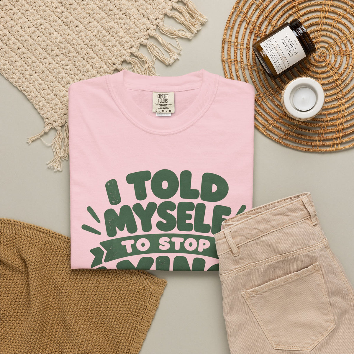 T-Shirt - "I Told Myself to Stop Lying"